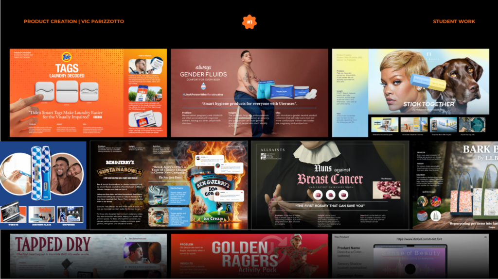 Student advertising projects from Vic Parizzotto's Product Creation class at Miami Ad School.